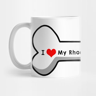 I Love My Rhodesian Ridgeback Mug